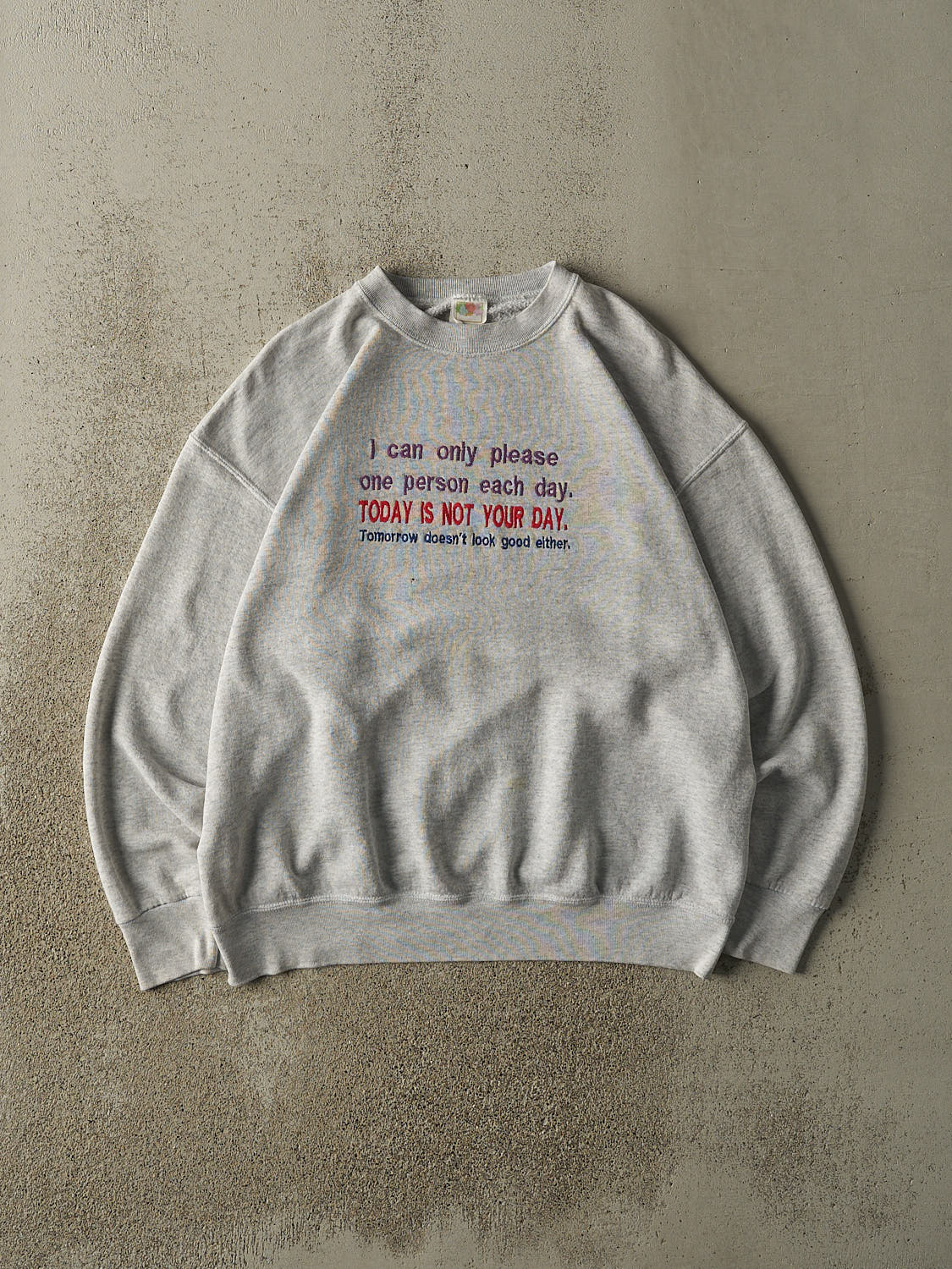 Vintage 90s Grey "Today's Not Your Day" Slogan Crewneck (L/XL)