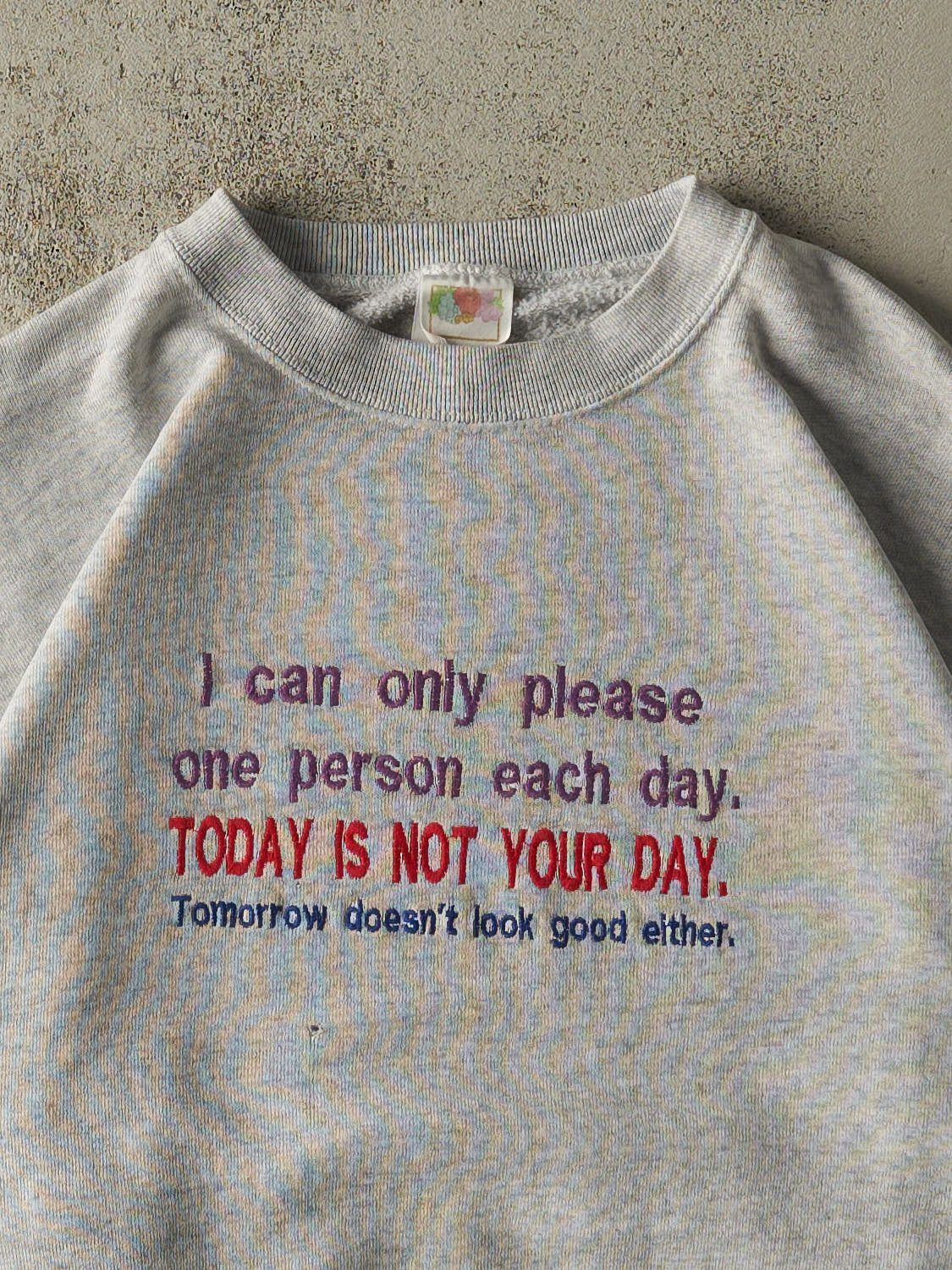 Vintage 90s Grey "Today's Not Your Day" Slogan Crewneck (L/XL)