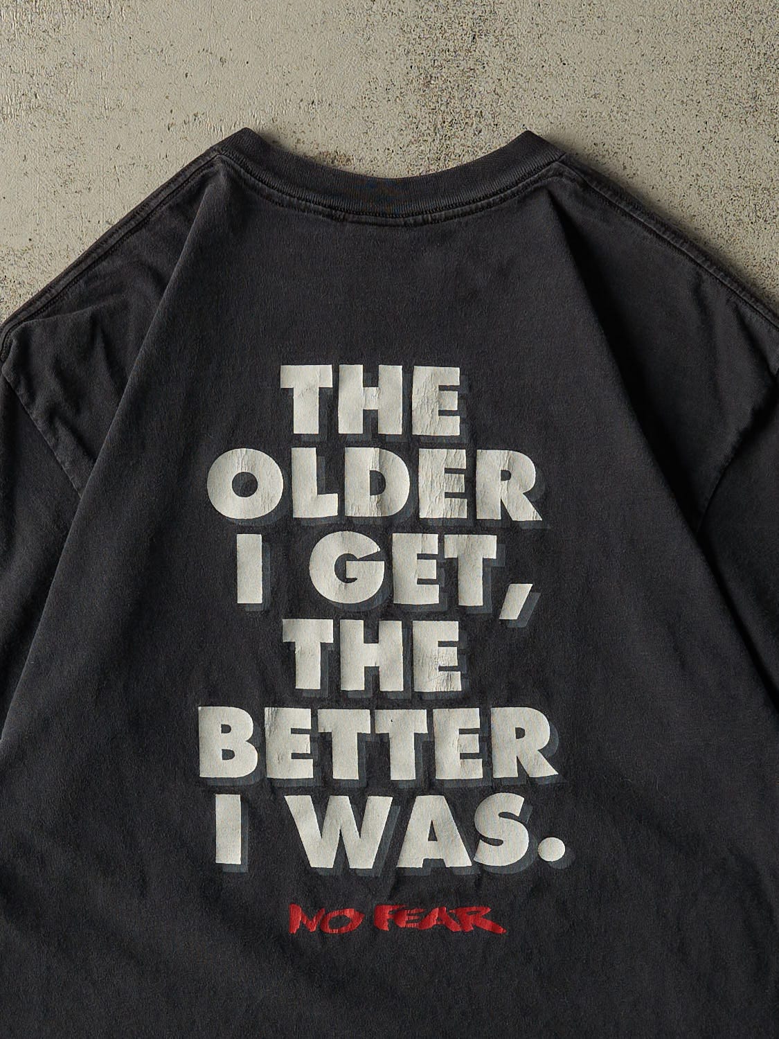 Vintage 90s Faded Black No Fear "The Older I Get" Tee (L/XL)