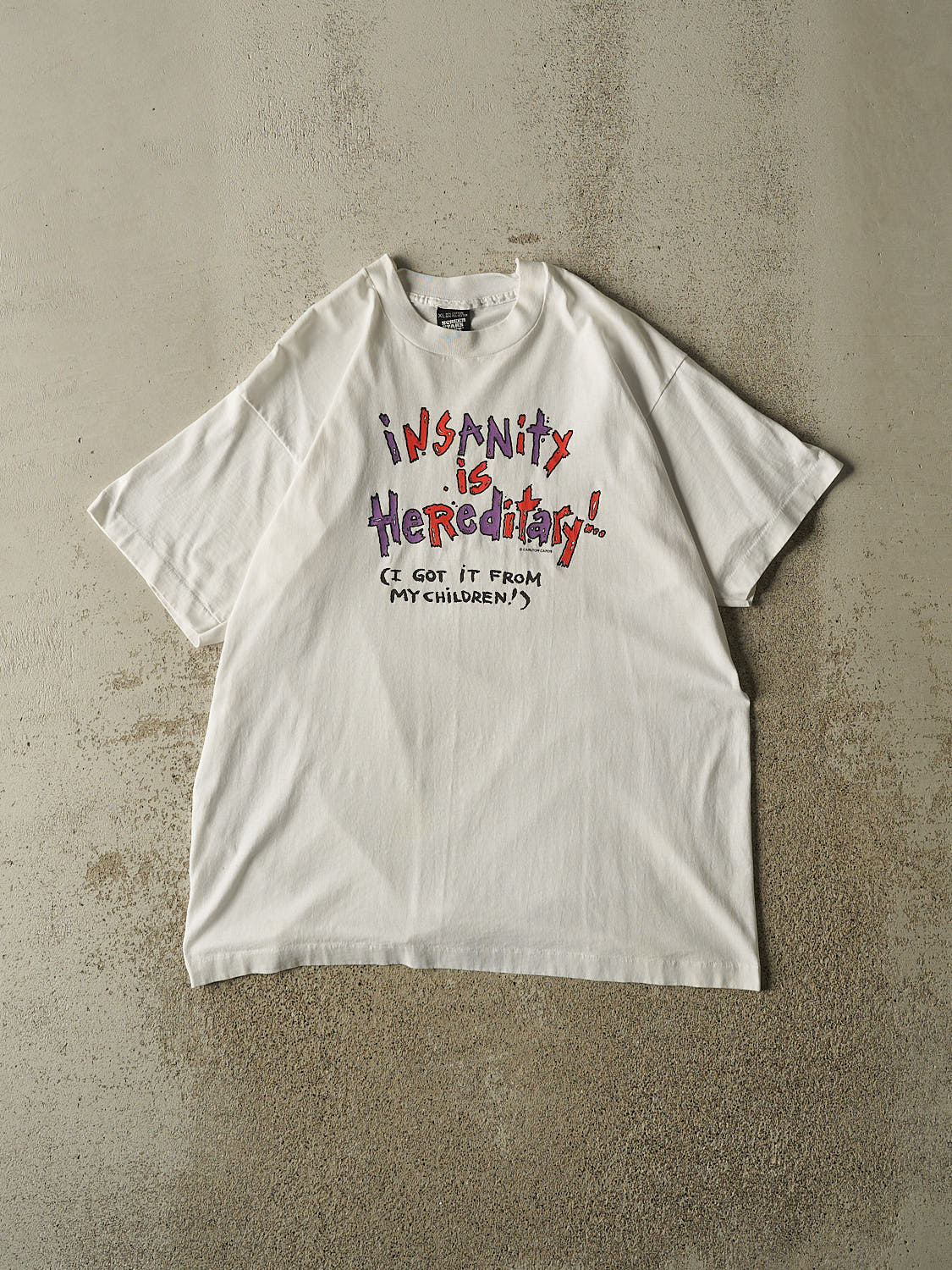 Vintage 90s White "Insanity is Hereditary" Single Stitch Tee (L/XL)