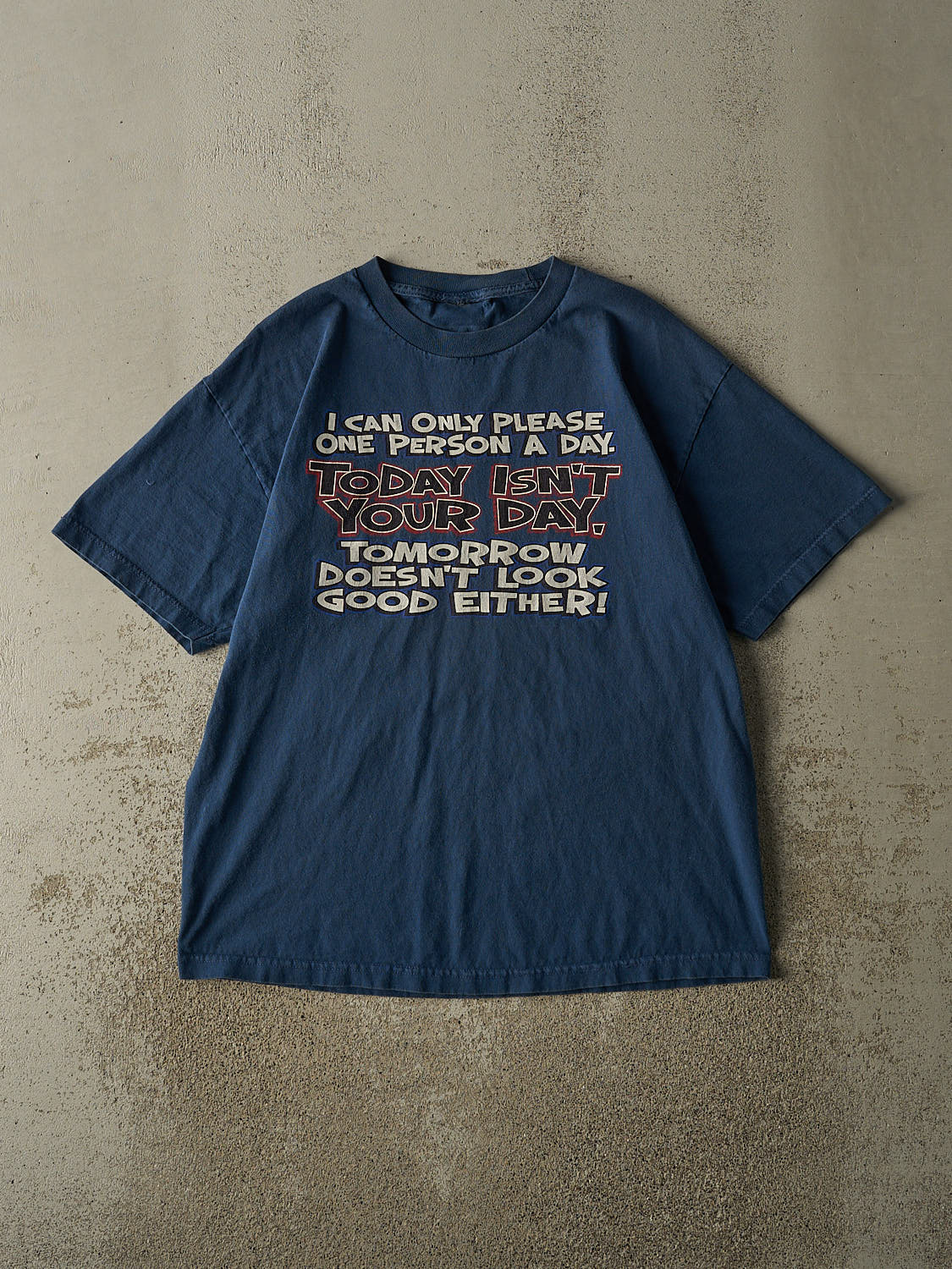 Vintage 90s Sun Faded Navy "Todays Isn't Your Day" Slogan Tee (L)
