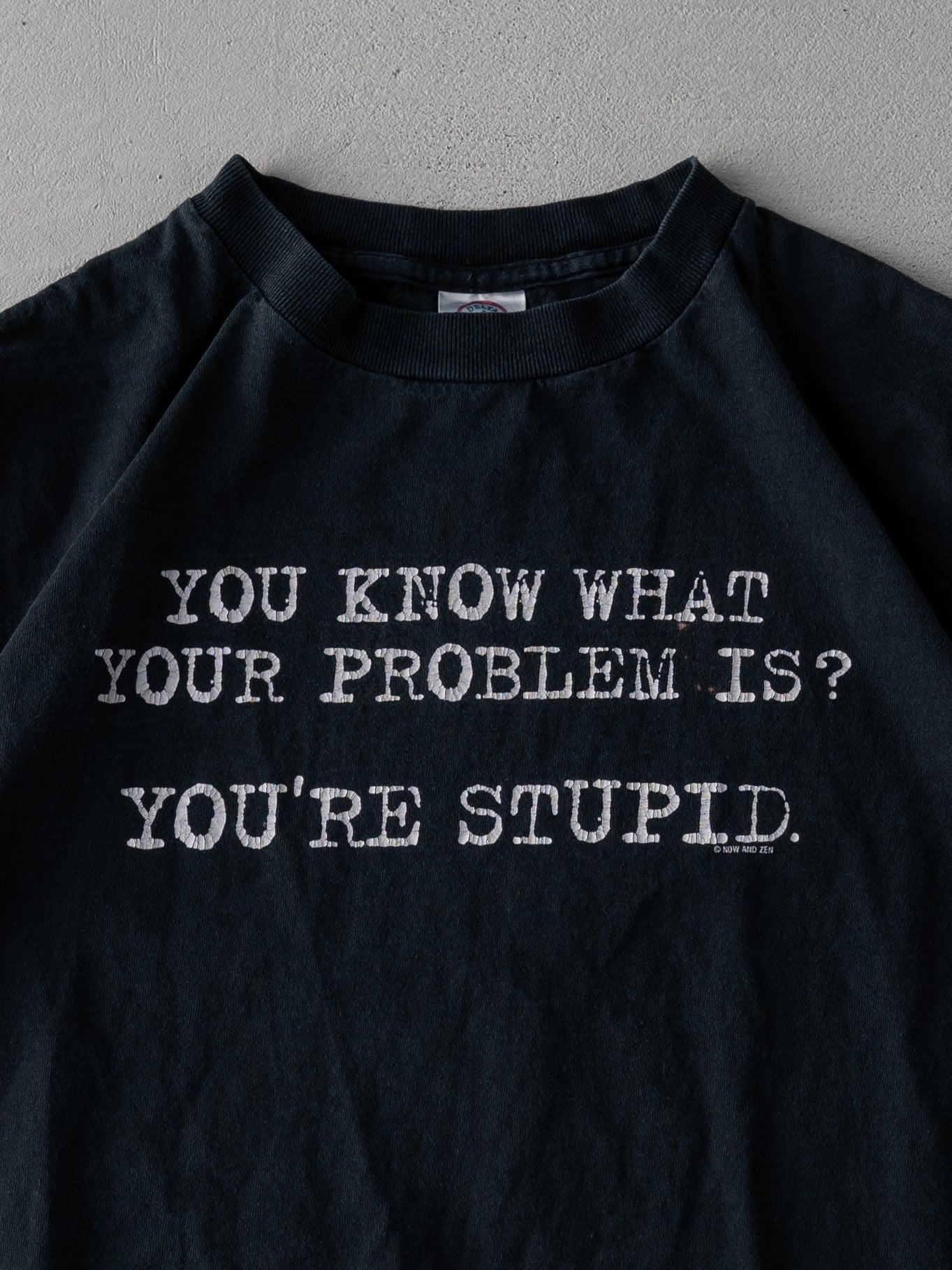 Vintage Black 'You Know What...You're Stupid' Tee (S/M)