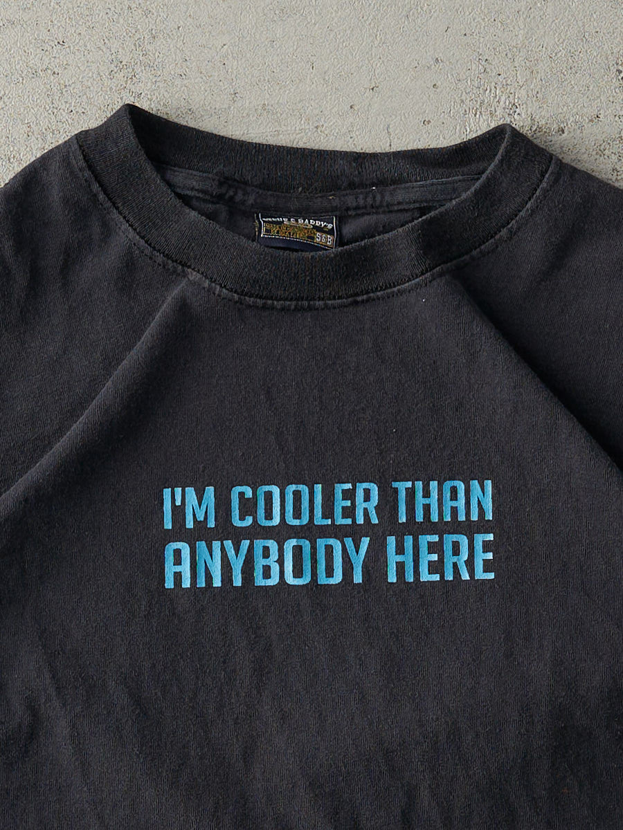 Vintage Y2K Faded Black "Im Cooler Than Anybody Here" Tee (XS)