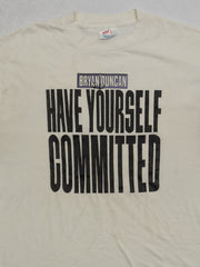 Vintage 90s Have Yourself Committed Tee (M)