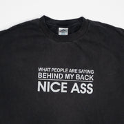 Vintage Single Stitch What People Are Saying Behind My Back 'Nice Ass' Tee (M)