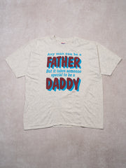 Vintage 90s Grey Any Man Can Be A Father/ Daddy Tee (L)