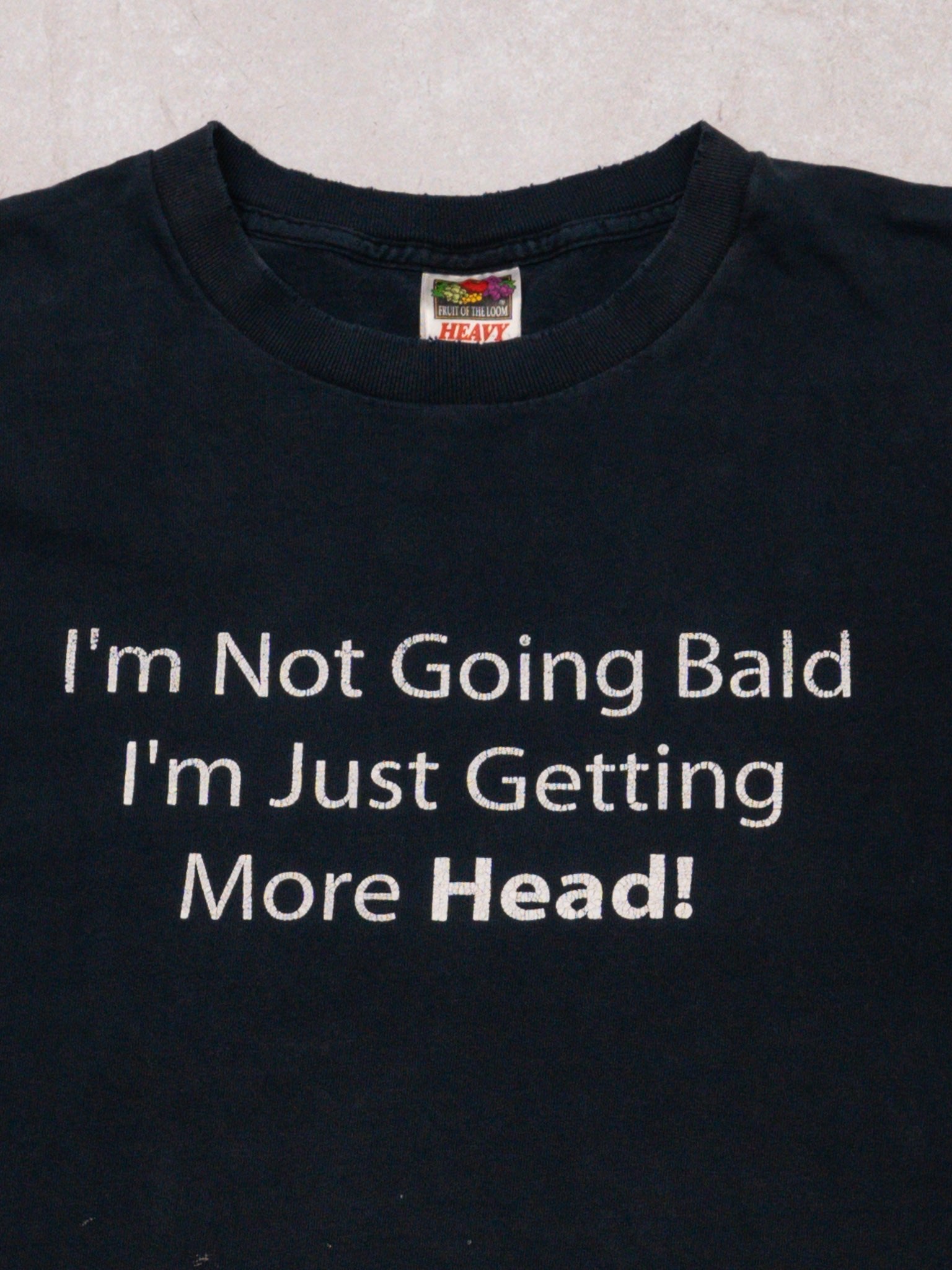 VIntage 90s Black 'Im Not Going Bald..More Head' Tee (M)