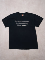 VIntage 90s Black 'Im Not Going Bald..More Head' Tee (M)