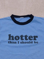 Vintage 90s Baby Blue "Hotter than I should be" Tee (M)