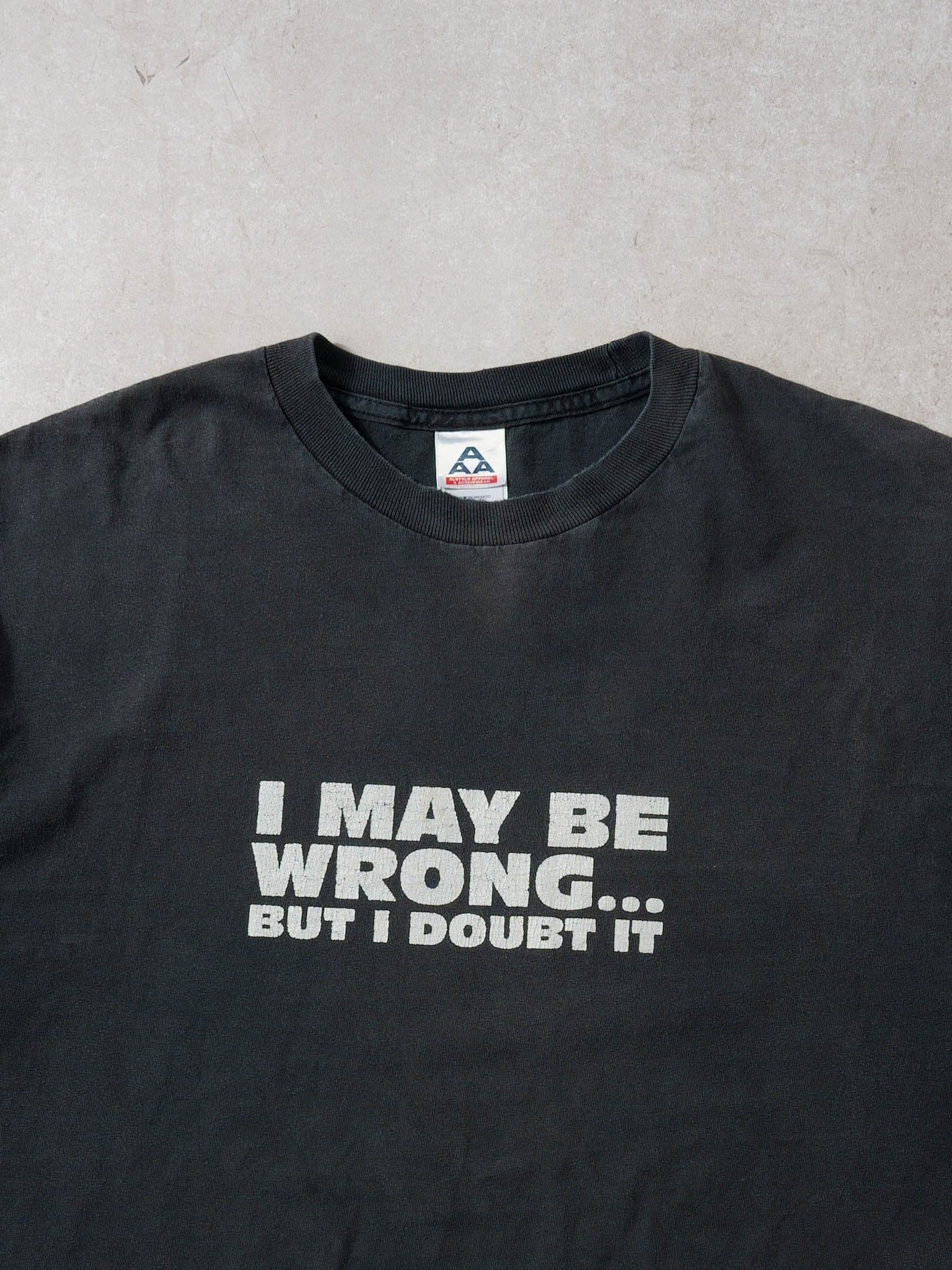 Vintage 90s Washed Black "I May Be Wrong But I Doubt It" Graphic Tee (L)