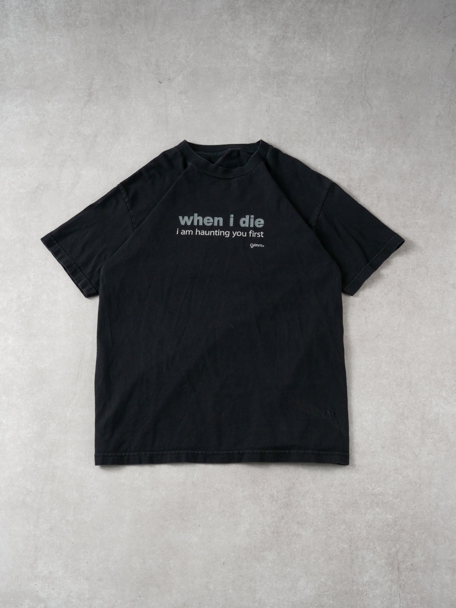 Vintage 90s Washed Black "When I Die I Am Haunting You First" Tee (M)