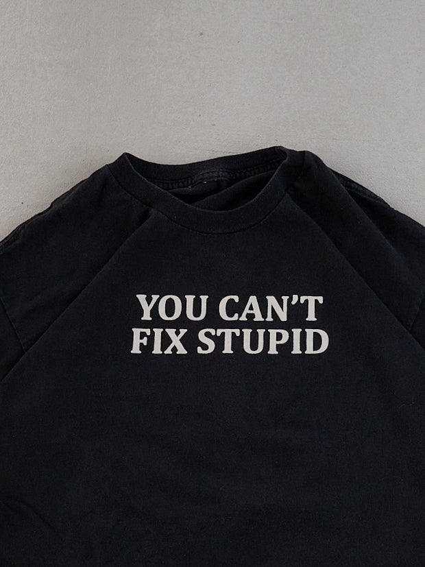 Vintage 90s Washed Black You Can't Fix Stupid Tee (M)